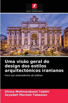 Paperback Uma visão geral do design dos estilos arquitectónicos iranianos [Portuguese] Book