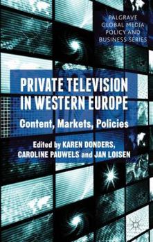 Hardcover Private Television in Western Europe: Content, Markets, Policies Book
