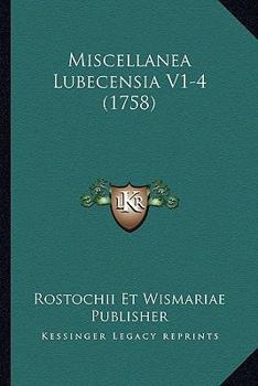 Paperback Miscellanea Lubecensia V1-4 (1758) [Latin] Book