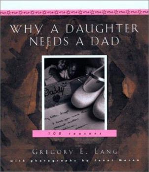 Hardcover Why a Daughter Needs a Dad: A Hundred Reasons Book