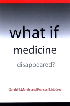 Paperback What If Medicine Disappeared? Book