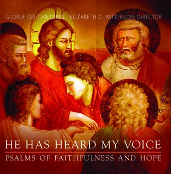 He Has Heard My Voice: Psalms of Faithfulness and Hope