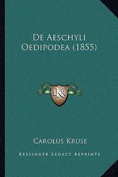De Aeschyli Oedipodea (1855)