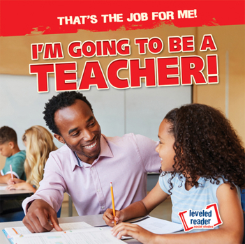 Paperback I'm Going to Be a Teacher! Book