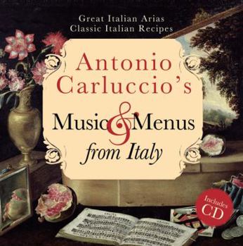 Hardcover Antonio Carluccio's Music & Menus from Italy [With CD] Book