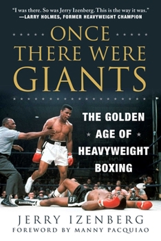Paperback Once There Were Giants: The Golden Age of Heavyweight Boxing Book
