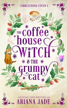 Paperback The Coffee House Witch & The Grumpy Cat Book