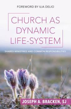 Paperback Church as Dynamic Life-System: Shared Ministries and Common Responsibilities Book
