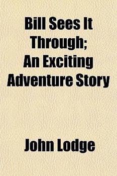 Paperback Bill Sees It Through; An Exciting Adventure Story Book