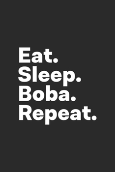 Paperback Eat Sleep Boba Repeat: Bubble Tea Lover Boba Journal Book
