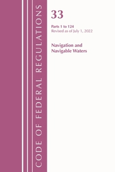 Paperback Code of Federal Regulations, Title 33 Navigation and Navigable Waters 1-124, Revised as of July 1, 2021 Book