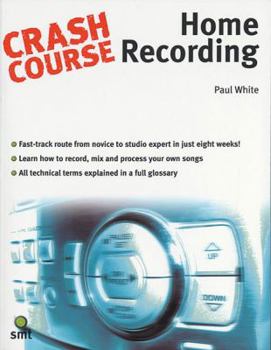 Paperback Crash Course Home Recording [With CD] Book