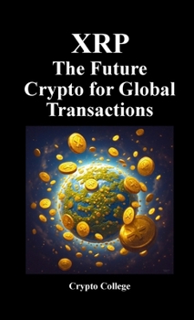 Paperback XRP The Future Crypto for Global Transactions Book
