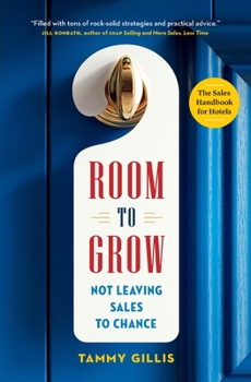 Paperback Room To Grow: Not Leaving Sales to Chance Book