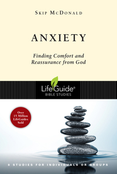 Paperback Anxiety: Finding Comfort and Reassurance from God Book