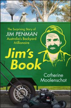 Paperback Jim's Book: The Surprising Story of Jim Penman - Australia's Backyard Millionaire Book
