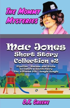 Paperback The Mommy Mysteries Collection, #2: Mac Jones: Short Story Collection Book