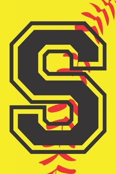 S Journal: A Monogrammed S Initial Capital Letter Softball Sports Notebook For Writing And Notes: Great Personalized Gift For All Players, Coaches, ... Names (Yellow Red Black Laces Ball Print)