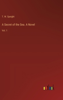 Hardcover A Secret of the Sea. A Novel: Vol. 1 Book