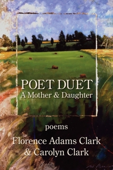 Poet Duet : A Mother and Daughter Poetry Manuscript
