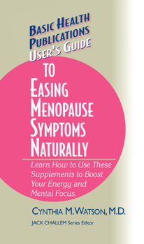 Hardcover User's Guide to Easing Menopause Symptoms Naturally Book