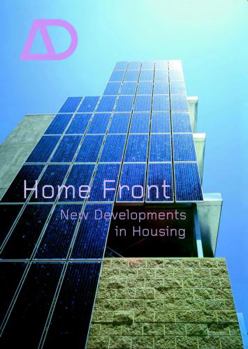 Home Front: New Developments in Housing - Book  of the Architectural Design
