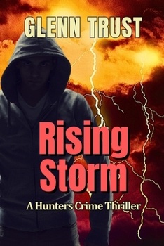 Rising Storm: A Hunters Crime Thriller (The Hunters)