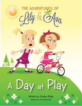 Hardcover The Adventures of Lily & Ava - A Day at Play Book