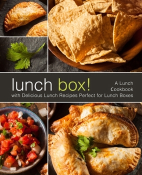 Paperback Lunch Box!: A Lunch Cookbook with Delicious Lunch Recipes (2nd Edition) Book