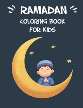 Paperback Ramadan Coloring Book For Kids: A lovely Coloring Book for Kids ages 4-8 Unique designs Book