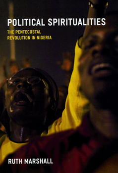 Paperback Political Spiritualities: The Pentecostal Revolution in Nigeria Book