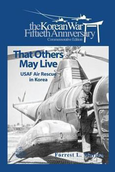 Paperback That Others May live: USAF Air Rescue in Korea Book