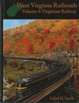 West Virginia Railroads: Volume 4: Virginian Railway