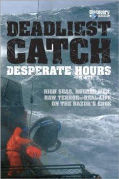 Paperback Deadliest Catch: Desperate Hours Book