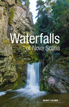 Paperback Waterfalls of Nova Scotia: A Guide Book
