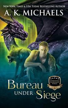 Paperback Supernatural Enforcement Bureau, Book 3, Bureau Under Siege: Paranormal Romance With A Bite! Book