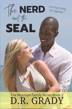 The Nerd and the SEAL: The Morrison Family - Book 3 - Book #3 of the Morrison Family