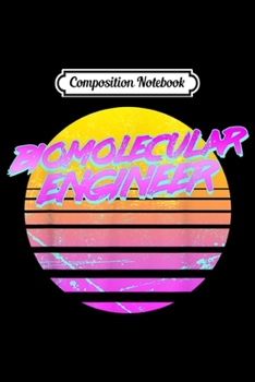 Composition Notebook: Vintage Retro Biomolecular Engineer  Journal/Notebook Blank Lined Ruled 6x9 100 Pages
