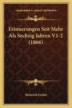 Paperback Erinnerungen Seit Mehr Als Sechzig Jahren V1-2 (1866) [German] Book