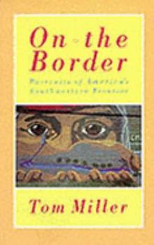 Paperback On the Border: Portraits of America's Southwestern Frontier Book