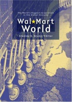 Paperback Wal-Mart World: The World's Biggest Corporation in the Global Economy Book