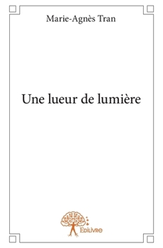 Paperback Une lueur de lumière [French] Book