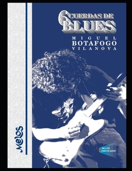 Paperback 6 Cuerdas de blues: Un manual imprescindible para tocar blues [Spanish] Book