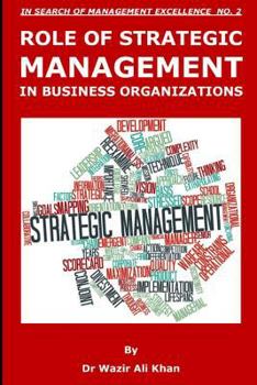 Paperback Role of Strategic Management in Business Organizations Book