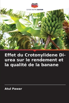 Paperback Effet du Crotonylidene Di-urea sur le rendement et la qualité de la banane [French] Book