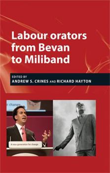 Hardcover Labour Orators from Bevan to Miliband Book