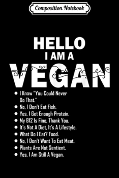 Paperback Composition Notebook: Funny Sarcastic Vegetarian Gift Hello I'm A Vegan Journal/Notebook Blank Lined Ruled 6x9 100 Pages Book