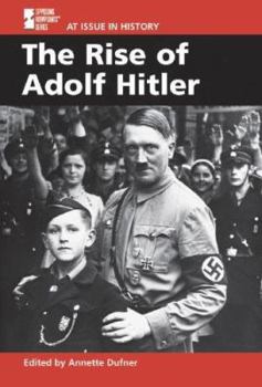 At Issue in History - The Rise of Adolf Hitler (hardcover edition) (At Issue in History) - Book  of the At Issue In History