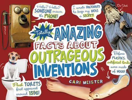Paperback Totally Amazing Facts about Outrageous Inventions Book