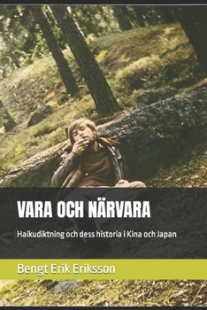 Paperback Vara Och Närvara: Haikudiktning och dess historia i Kina och Japan [Swedish] Book